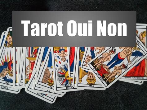 tarot gratuit oui non|Tarot Oui Non : Tirage Gratuit et Réponse par Oui ou Non